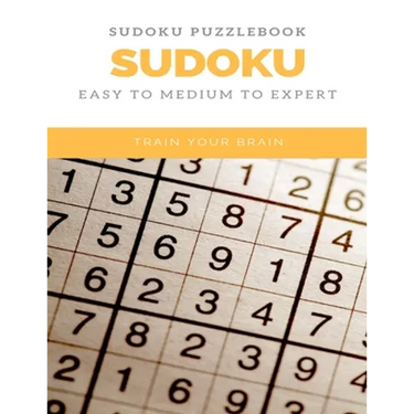 Sudoku Puzzlebook Sudoku Easy to Medium to Expert Train Your Brain: sudoku puzzle books easy to medium for adults for beginners and kids and all level