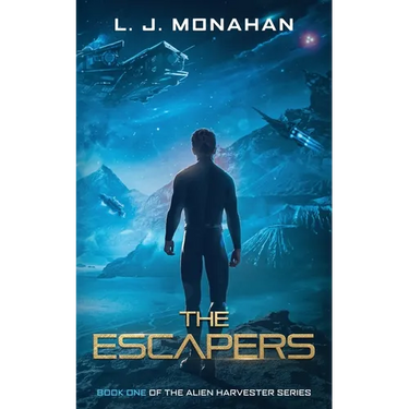 The Escapers: Book One of the Alien Harvester Series