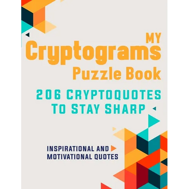 My Cryptograms Puzzle Book: Large print cryptograms puzzle books for adults, 206 Cryptoqutes to stay sharp with Inspirational & motivational quote