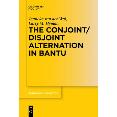 The Conjoint/Disjoint Alternation in Bantu