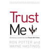 Trust Me: developing a leadership style people will follow