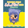 Drawing Anime School Girl Stills Activity Book