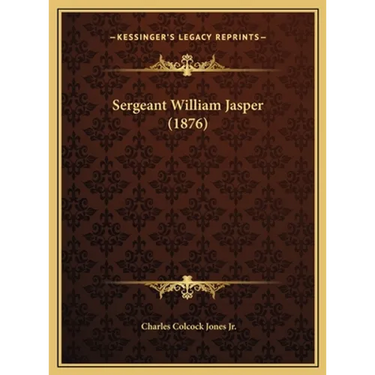 Sergeant William Jasper (1876)