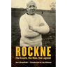 Rockne: The Coach, the Man, the Legend