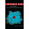 Anthrax War: Dead Silence... Fear and Terror on the Anthrax Trail