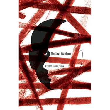 The Soul Murderer: A Psychological Mystery