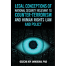 Legal Conceptions of National Security Relevant To Counter-Terrorism and Human Rights Law and Policy