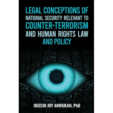 Legal Conceptions of National Security Relevant To Counter-Terrorism and Human Rights Law and Policy