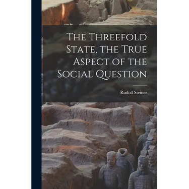 The Threefold State, the True Aspect of the Social Question