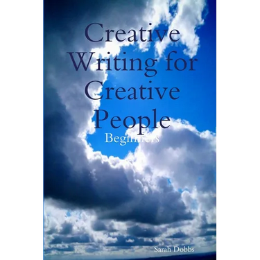 Creative Writing for Creative People: Beginners