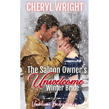 The Saloon Owner's Unwelcome Winter Bride