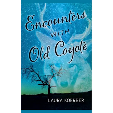 Encounters With Old Coyote