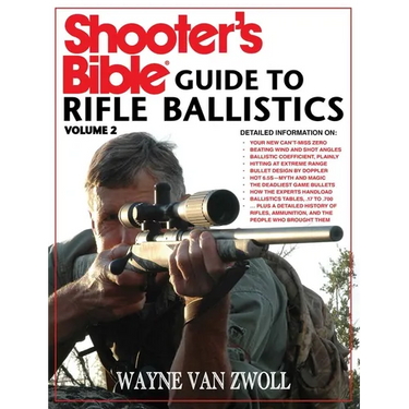 Shooter's Bible Guide to Rifle Ballistics: Second Edition