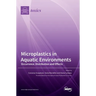 Microplastics in Aquatic Environments: Occurrence, Distribution and Effects