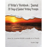 A Writer's Workbook / Journal 28 Days of Guided Writing Prompts: How to Journal 50,000 Words in a Month