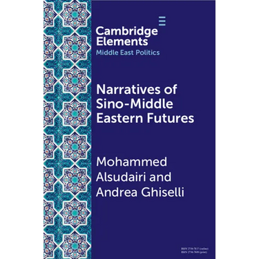 Narratives of Sino-Middle Eastern Futures