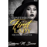 Confessions of a First Lady: The Final Chapter
