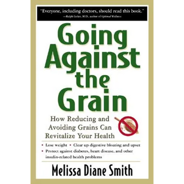 Going Against the Grain: How Reducing and Avoiding Grains Can Revitalize Your Health