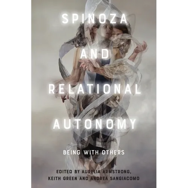 Spinoza and Relational Autonomy: Being with Others