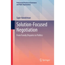 Solution-Focused Negotiation: From Family Disputes to Politics