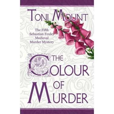 The Colour of Murder: A Sebastian Foxley Medieval Murder Mystery