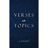 Verses on Topics