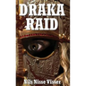 Draka Raid: A Sussex Wyrde Woods Legend