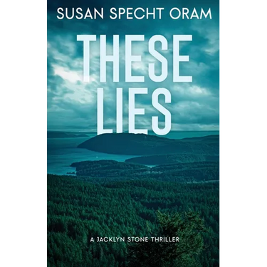 These Lies: A Jacklyn Stone Thriller