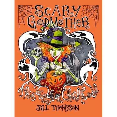 Scary Godmother Compendium: This Was Your Childhood