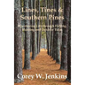 Lines, Tines & Southern Pines: Discovering Life through Fishing, Hunting and Outdoor Tales