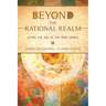 Beyond the Rational Realm: Lifting the Veil of the Spirit World