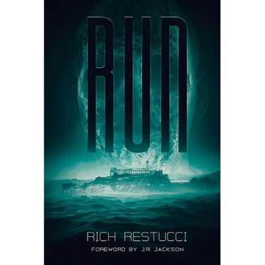 Run: A Post Apocalyptic Thriller