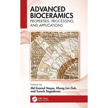 Advanced Bioceramics: Properties, Processing, and Applications