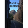 Mistaken Identities