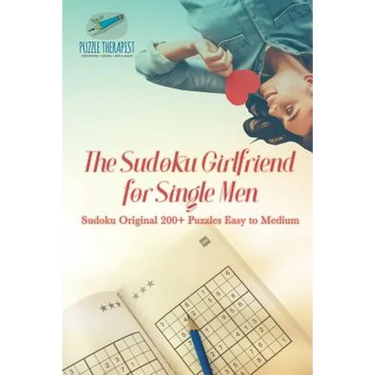 The Sudoku Girlfriend for Single Men Sudoku Original 200+ Puzzles Easy to Medium