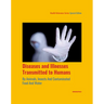 Diseases and Illnesses Transmitted to Humans by Animals, Insects and Contaminated Food and Water, 1st Edition