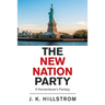 The New Nation Party: A Humanitarian's Fantasy