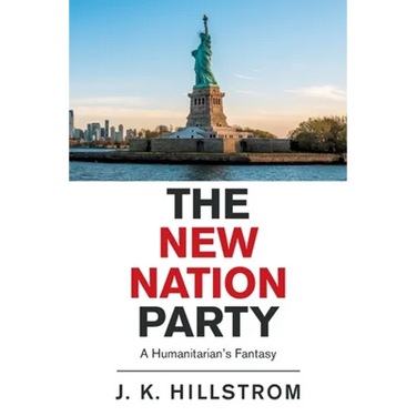 The New Nation Party: A Humanitarian's Fantasy