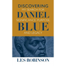 Discovering Daniel Blue