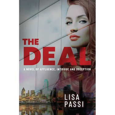 The Deal: A Novel of Affluence, Intrigue, and Deception