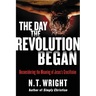 The Day the Revolution Began: Reconsidering the Meaning of Jesus's Crucifixion