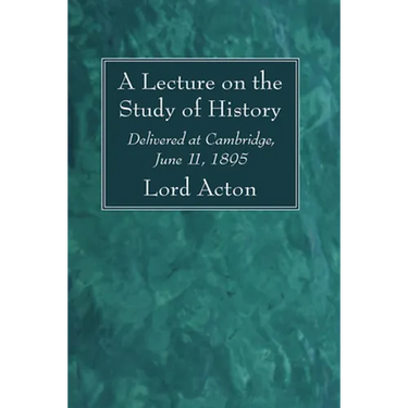 A Lecture on the Study of History