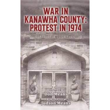 War in Kanawha County: Protest in 1974