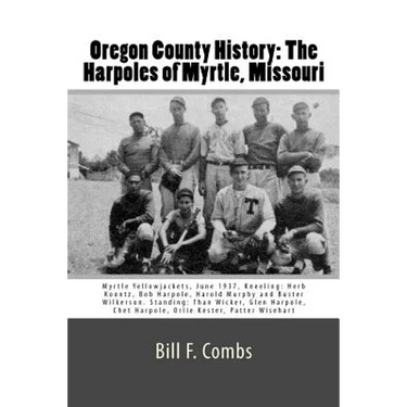 Oregon County History: The Harpoles of Myrtle, Missouri