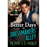 Better Days on Dressmakers' Alley