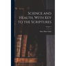 Science and Health, With Key to the Scriptures; Volume 1
