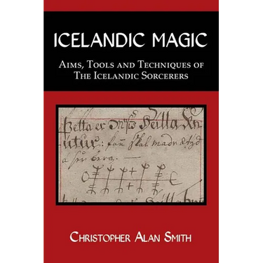 Icelandic Magic: Aims, tools and techniques of the Icelandic sorcerers