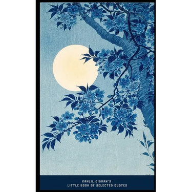 Kahlil Gibran's Little Book of Selected Quotes: on Love, Life, and Beauty