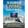 The Business of Living: Echoes of My Past