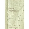 White Nightgown: Poems